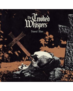 CROOKED WHISPERS - FUNERAL BLUES