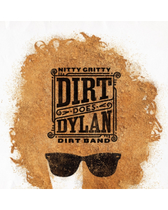 NITTY GRITTY DIRT BAND - DIRT DOES DYLAN