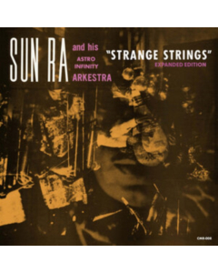 SUN RA / ASTRO INFINITY ARKESTRA - STRANGE STRINGS (EXPANDED EDITION) (2LP)