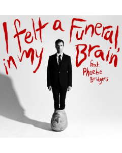 BIRD,ANDREW - I FELT A FUNERAL, IN MY BRAIN (FEAT. PHOEBE BRIDGERS)