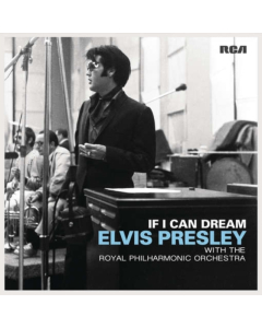 PRESLEY,ELVIS - IF I CAN DREAM: ELVIS PRESLEY WITH THE ROYAL PHILHARMONIC ORCHESTRA (2LP/180G)