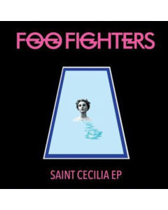 FOO FIGHTERS - SAINT CECELIA (140G VINYL)