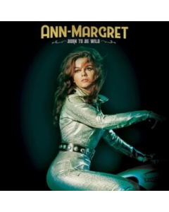 ANN-MARGRET - BORN TO BE WILD (COKE BOTTLE GREEN VINYL)