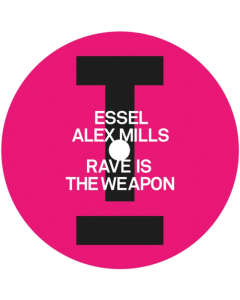 ESSEL & ALEX MILLS - RAVE IS THE WEAPON