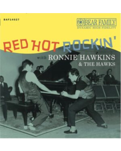 HAWKINS,RONNIE - RED HOT ROCKIN' WITH RONNIE HAWKINS & THE HAWKS (2LP)