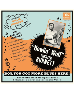 HOWLIN' WOLF - BOY, YOU GOT MORE BLUES HERE!: THE WOLF'S WEST MEMPHIS BLUES, VOL. 2