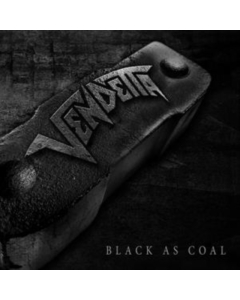 VENDETTA - BLACK AS COAL