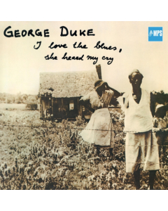 DUKE,GEORGE - I LOVE THE BLUES SHE HEARD MY CRY