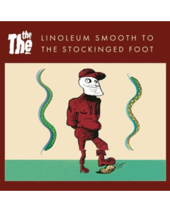 THE THE - LINOLEUM SMOOTH TO THE STOCKINGED FOOT (EP)