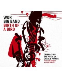 WDR BIG BAND - BIRTH OF A BIRD (180G)