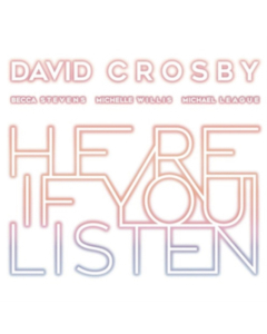 CROSBY,DAVID - HERE IF YOU LISTEN