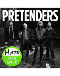 PRETENDERS - HATE FOR SALE