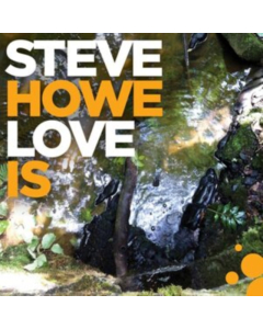 HOWE,STEVE - LOVE IS