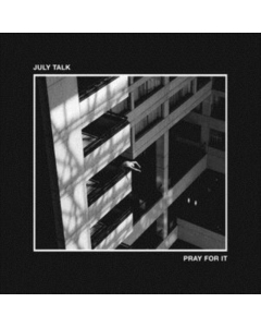 JULY TALK - PRAY FOR IT