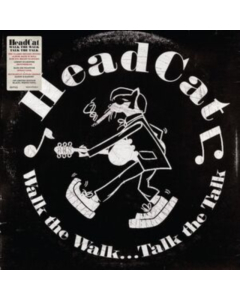 HEADCAT - WALK THE WALK…TALK THE TALK