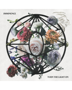 IMMINENCE - TURN THE LIGHT ON (CRYSTAL CLEAR/BLACK MARBLED VINYL/2LP)