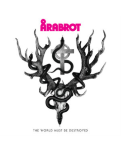 ARABROT - WORLD MUST BE DESTROYED