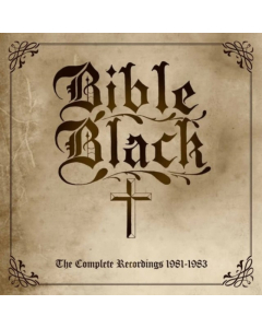 BIBLE BLACK - COMPLETE RECORDINGS 1981-1983