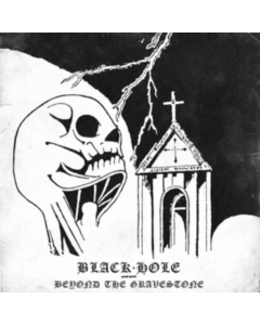 BLACK HOLE - BEYOND THE GRAVESTONE