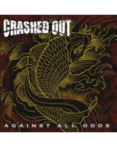 CRASHED OUT - AGAINST ALL ODDS