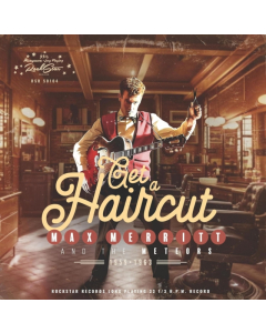 MERRITT,MAX & THE METEORS - GET A HAIRCUT (10 INCH/CD)