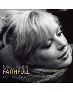 FAITHFULL,MARIANNE - RICH KID BLUES