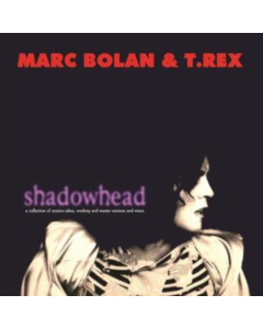 BOLAN,MARC & T. REX - SHADOWHEAD (180G)