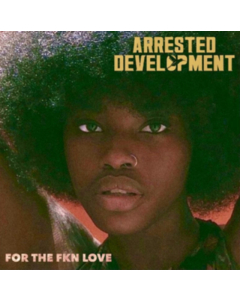 ARRESTED DEVELOPMENT - FOR THE FKN LOVE