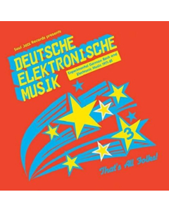 SOUL JAZZ RECORDS PRESENTS - DEUTSCHE ELEKTRONISCHE MUSIK 3: EXPERIMENTAL GERMAN ROCK & ELECTRONIC MUSIC 1971-81