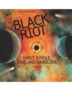 SOUL JAZZ RECORDS PRESENTS - BLACK RIOT: EARLY JUNGLE, RAVE & HARDCORE (2LP/DL CARD/MINI GRAPHIC NOVEL)