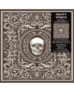 BROWN SPIRITS - SOLITARY TRANSMISSIONS