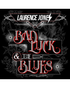 JONES,LAURENCE - BAD LUCK & THE BLUES