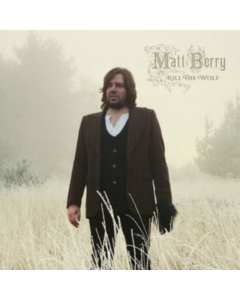 BERRY,MATT - KILL THE WOLF (10TH ANNIVERSARY/DELUXE/2LP)