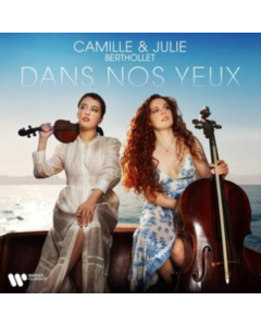 BERTHOLLET,CAMILLE & JULIE - DANS NOS YEUX