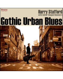 STAFFORD,HARRY - GOTHIC URBAN BLUES