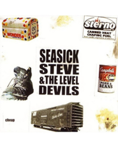 SEASICK STEVE & THE LEVEL DEVILS - CHEAP