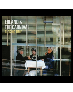 ERLAND & THE CARNIVAL - CLOSING TIME