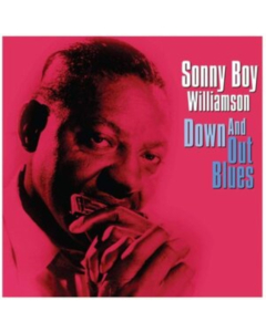 WILLIAMSON,SONNY BOY - DOWN AND OUT BLUES (180G)