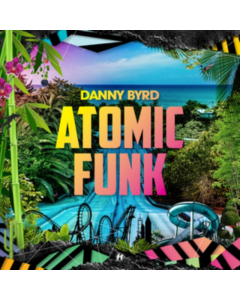 BYRD,DANNY - ATOMIC FUNK (2LP/CD)