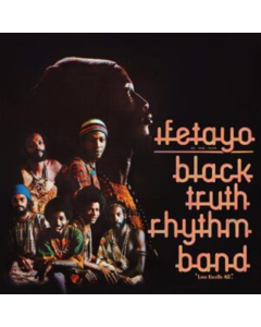 BLACK TRUTH RHYTHM BAND - IFETAYO (LOVE EXCELS ALL)