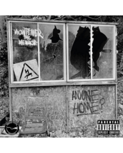 MONTENER THE MENACE - ANYONE HOME?