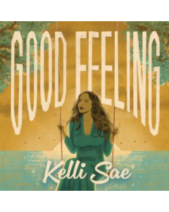 SAE,KELLI - GOOD FEELING