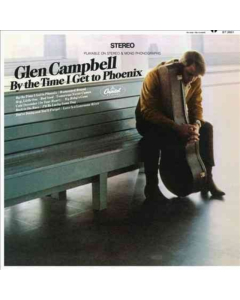 CAMPBELL,GLEN - BY TIME I GET TO PHOENIX