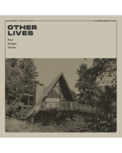 OTHER LIVES - FOR THEIR LOVE