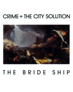 CRIME & THE CITY SOLUTION - BRIDE SHIP (LIMITED EDITION/WHITE VINYL)