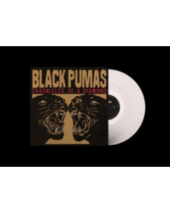 BLACK PUMAS - CHRONICLES OF A DIAMOND (CLEAR VINYL)