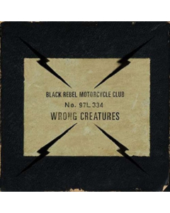 BLACK REBEL MOTORCYCLE CLUB - WRONG CREATURES