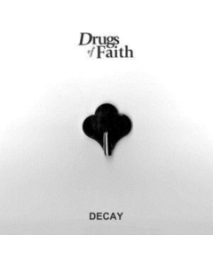 DRUGS OF FAITH - DECAY