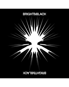 BRIGHT & BLACK - ALBUM (2LP)