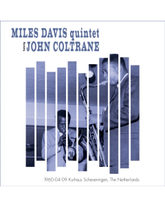 DAVIS,MILES QUINTET & JOHN COLTRANE - 1960-04-09 KURHAUS SCHEVENINGEN, THE NETHERLANDS